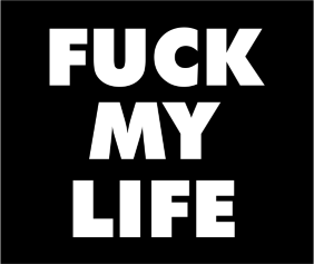 Fuck My Life Black Tshirt Logo
