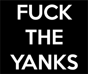 Fuck The Yanks