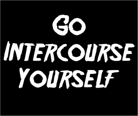 Go Intercourse Yourself