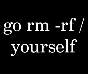 Go Rm -Rf Yourself Black Logo
