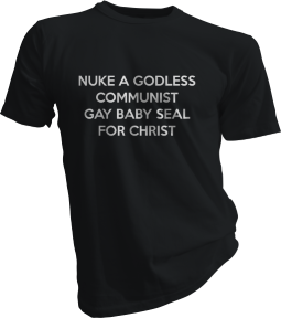 Nuke a Godless Communist Gay Baby Seal For Christ Mens Black Tshirt